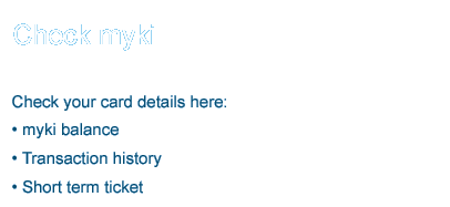 Check myki information